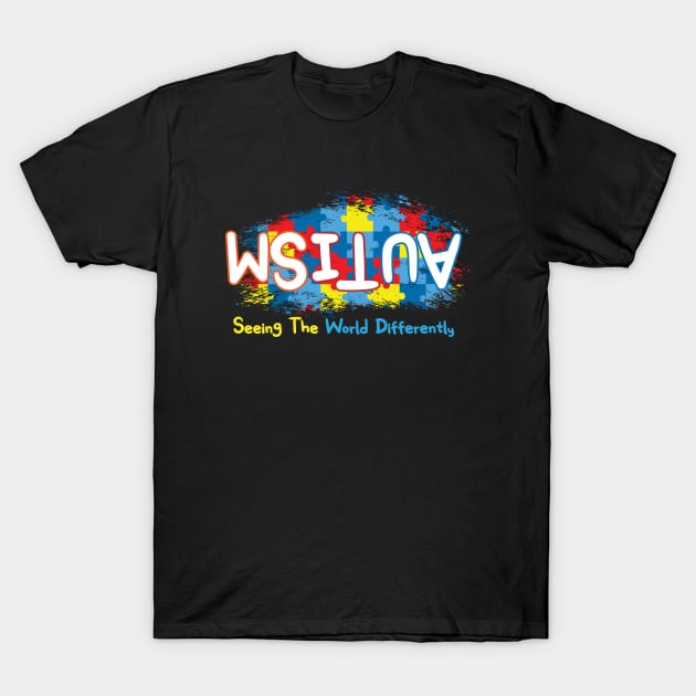 Autism Awareness Seeing the world Differently T-Shirt by aneisha